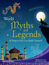 World Myths and Legends 25 Projects You Can Build Yourself by Kathryn Ceceri eBook